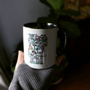 The earth without art is just EH Two-Tone Coffee Mug