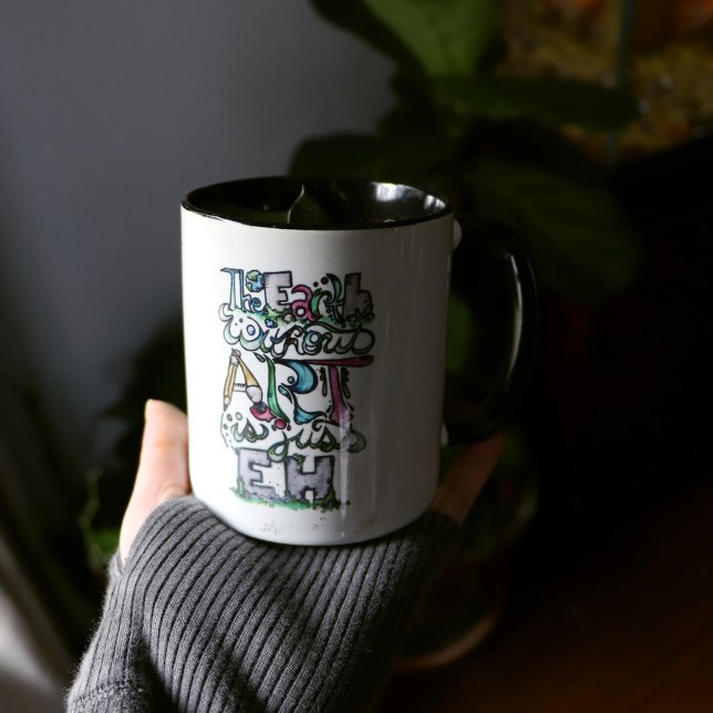 The earth without art is just EH Two-Tone Coffee Mug (Creator Uploaded)