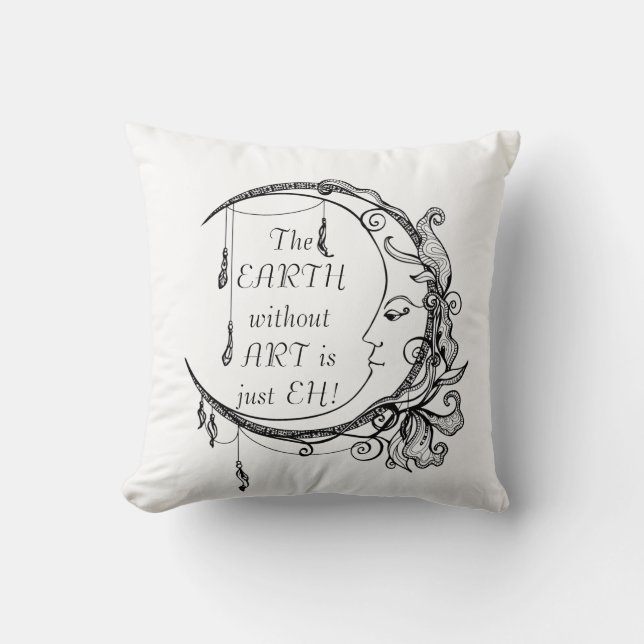 The Earth without Art just EH Inspirational Quote Cushion (Front)