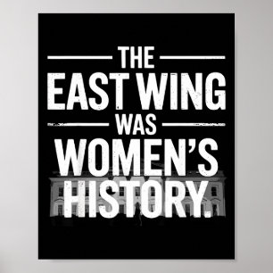 The East Wing Was Women’s History Feminist History Poster