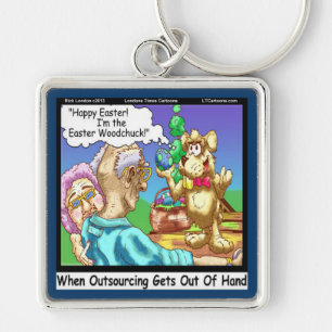 The Easter Bunny Is A Woodchuck Funny Key Ring
