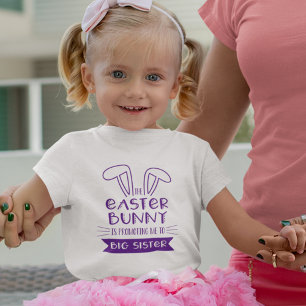 The Easter Bunny Is Promoting Me to Big Sister Toddler T-Shirt