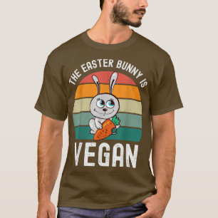 The Easter Bunny is Vegan T-Shirt