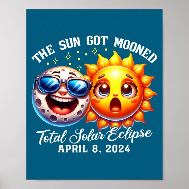 The Eclipse Sun Got Mooned Solar Poster (Front)