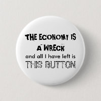 THE ECONOMY IS A WRECK