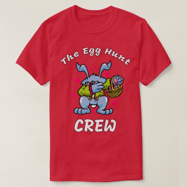 The Egg Hunt Crew  T-Shirt (Design Front)