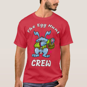 The Egg Hunt Crew  T-Shirt