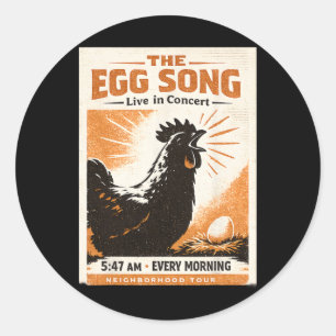 The Egg Song Funny Crazy Ckyard Chicken Lady Homes Classic Round Sticker