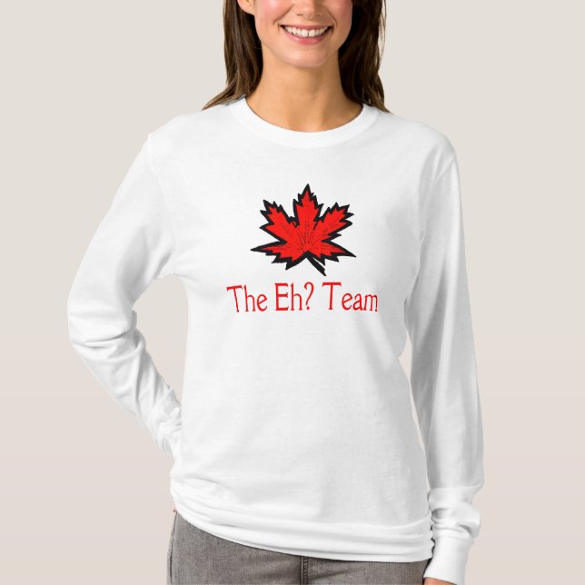 The Eh? Team T-Shirt (Front)