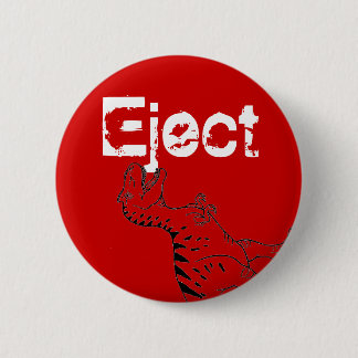 The Eject Button. 6 Cm Round Badge