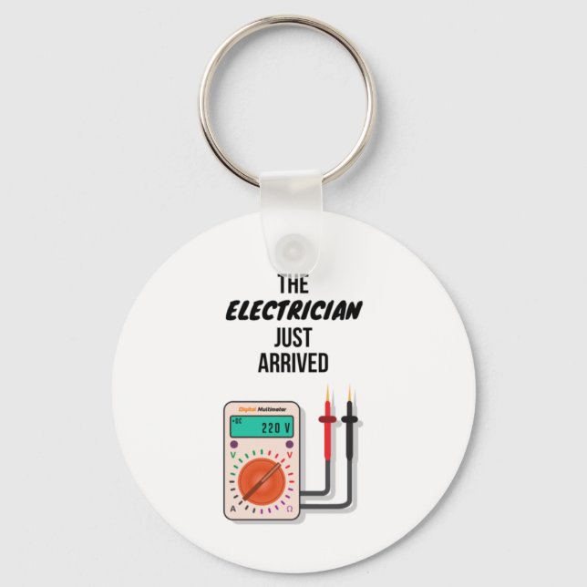 The Electrician Just Arrived Gifts For Electrician Key Ring (Front)