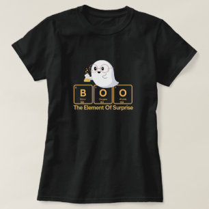 The Element Of Surprise Boo Science Ghost Pun T-Shirt