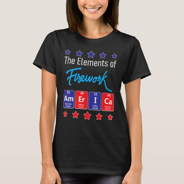 The Elements Of Firework Merica Firework Director  T-Shirt (Front)