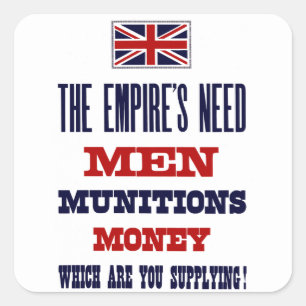The Empire's Need ~ Men, Munitions and Money Square Sticker