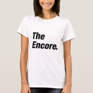 The Encore T-Shirt
