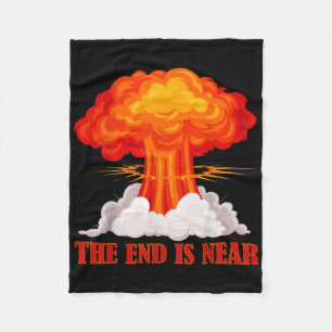 The End Is Near Nuclear Mushroom Stop The War Fleece Blanket