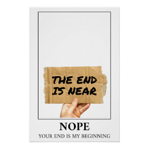 The End Is Near Prediction Sign Humour