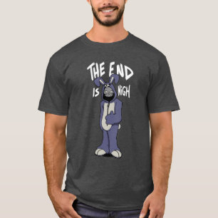The End Is Nigh T-Shirt