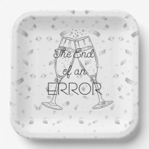 The End of an Error Champagne Divorce Party Paper Plate