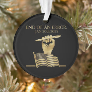 The End of an Error Jan 20th, 2025 Ornament
