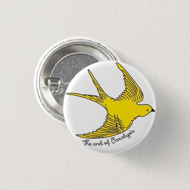 The End of Paralysis Yellow Bird 3 Cm Round Badge (Front & Back)