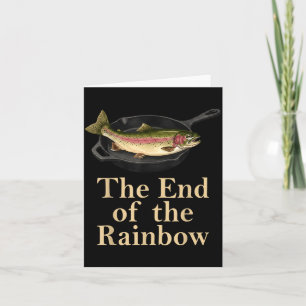 The end of the rainbow retro funny trout fishing card