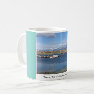 The End of the World, Ushuaia, Argentina Coffee Mug