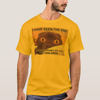 the end! T-Shirt