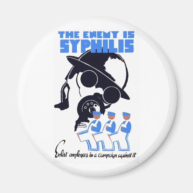 The Enemy Is Syphilis Magnet (Front)