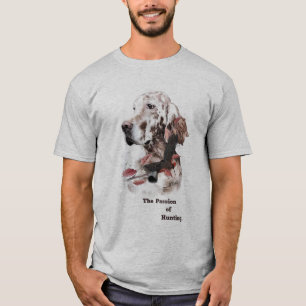 The English Setter,  Passion Hunting T-Shirt