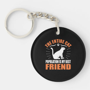 The Entire Cat Population Is My Best Friend Key Ring
