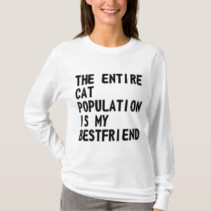 The Entire Cat Population Is ... Shirt