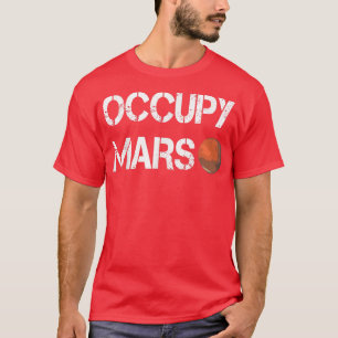 The Eplorer Occupy Mars Space T-Shirt