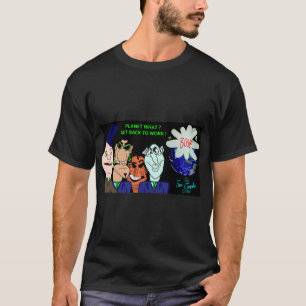 The Erica Crooks Show: Planet? Get back to work! T-Shirt