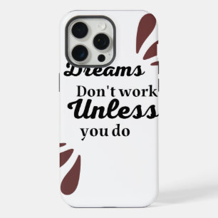 The Essence of Achievement: Dreams Require Action iPhone 15 Pro Max Case