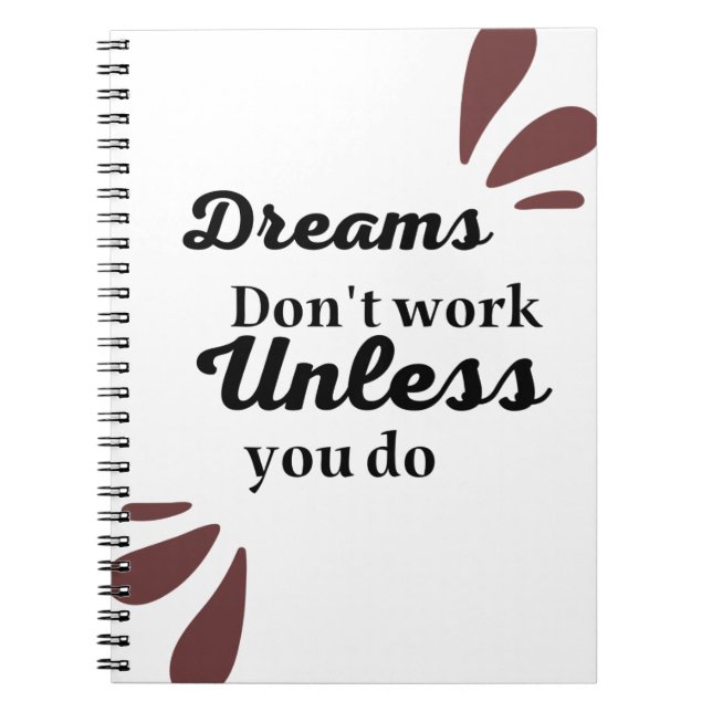 The Essence of Achievement: Dreams Require Action Notebook (Front)