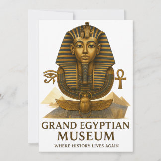 The Eternal Legacy – Grand Egyptian Museum Opening Invitation