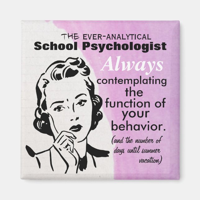 The Ever-Analytical School Psychologist Magnet (Front)