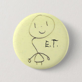 The Extra Terrestrial Button! 6 Cm Round Badge