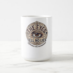 The Eyes Tell No Lies Long Sleeve Shirt Coffee Mug