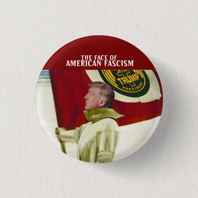 The face of American Fascism 3 Cm Round Badge (Front)
