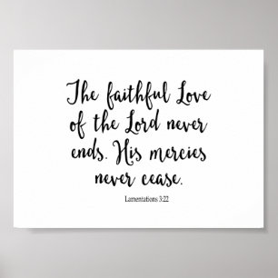 The Faithful Love of the Lord Never Ends Poster