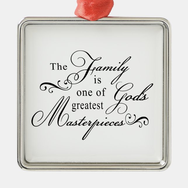 The Family Is One Of God's Greatest Masterpieces Metal Tree Decoration (Front)