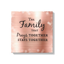 The Family that Prays Together Stays Together 