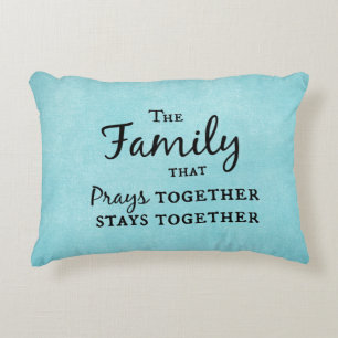 The family that prays together, stays together decorative cushion