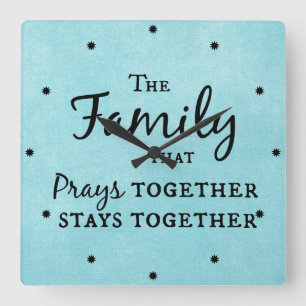 The family that prays together, stays together square wall clock