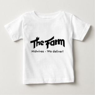 The_Farm Midwives - We deliver! Baby T-Shirt