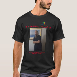 THE FARTING PREDATOR (FART #1) T-Shirt