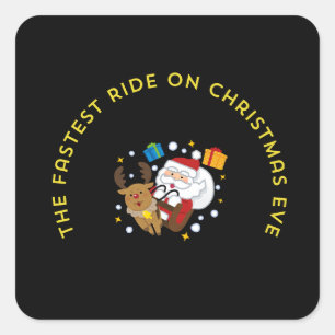 the fastest ride on the christmas eve square sticker