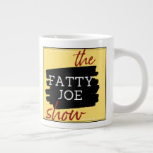 The Fatty Joe Show Jumbo Mug